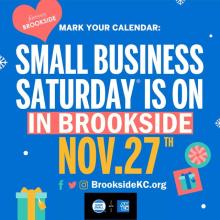 Shop small. Shop local. Shop Brookside Nov 27th.